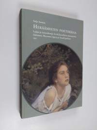 Heräämisten poetiikkaa : lajeja ja intertekstejä Arvid Järnefeltin romaaneissa Isänmaa, Maaemon lapsia ja Veneh&#039;ojalaiset