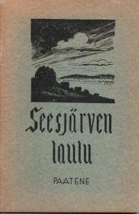 Seesjärven laulu : Kokoelma itäkarjalaisia lauluja