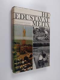 He edustavat meitä : Kansanedustajat kertovat itsestään