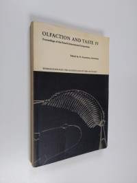 Olfaction and Taste IV : Proceedings of the Fourth International Symposium held in Starnberg, Germany, August 2-4, 1971