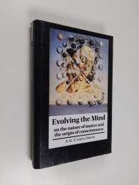 Evolving the mind : on the nature of matter and the origin of consciousness