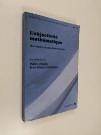 L&#039;objectivité mathématique - platonismes et structures formelles