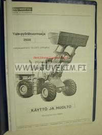 Yale 2500 pyöräkuormaaja -käyttö- ja huolto-ohjekirja numerosta 25-1011 ylöspäin
