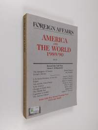 Foreign Affairs - America and the World 1989/90