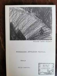 Muurahaisena jättiläisen poluilla
