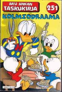 Aku Ankan taskukirja 251 Kolmiodraama, 2000. 1.p.