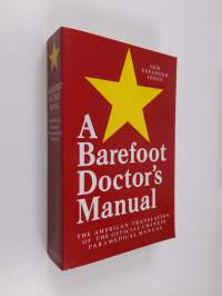 A Barefoot doctor&#039;s manual