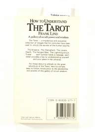 How to Understand the Tarot - A gallery of occult power and wisdom