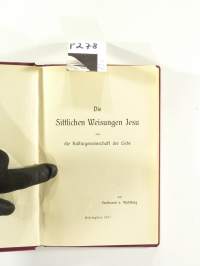 Die sittlichen Weisungen Jesu und die Kulturgemeinschaft der Liebe