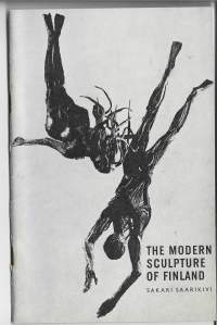 The modern sculpture of Finland / Sakari Saarikivi 1963      36 sivua