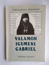 Valamon igumeni Gabriel. Valamon luostarin julkaisuja 28