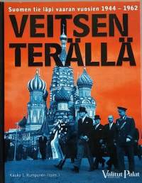 Veitsen terällä : Suomen tie läpi vaaran vuosien 1944-1962. (Suomen historia)