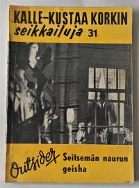 Kalle-Kustaa Korkin Seikkailuja 31	Seitsemän naurun geisha