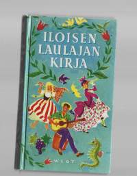 Iloisen laulajan kirjaKirjaHenkilö Hirviseppä, Reino, 1906-1992WSOY 1956.