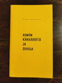 Runon käkkäröitä ja siivuja