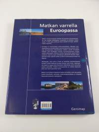 Matkan varrella Euroopassa : 26 kauneinta automatkailureittiä : nähtävyydet, kartat, kuvat