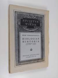 Biologian historia yleiskatsauksellisesti esitettynä 1 : Vanhimmista ajoista 1700-luvun alkuun