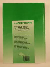 The words between : a handbook for scientists needing English, with examples mainly from biology and medicine