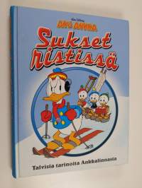 Sukset ristissä : talvisia tarinoita Ankkalinnasta