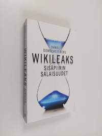WikiLeaks : sisäpiirin salaisuudet : kokemukseni maailman vaarallisimmista nettisivuista