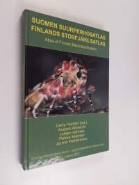 Suomen suurperhosatlas Finlands storfjärilsatlas = Atlas of Finnish macrolepidoptera