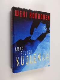 Kuka pelkää kuolemaa