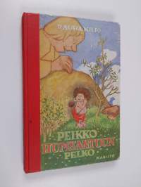 Peikko Humsantuun pelko : satuja