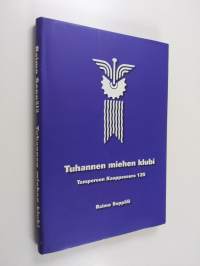 Tuhannen miehen klubi : Tampereen kauppaseura 125 - Tampereen kauppaseura 125