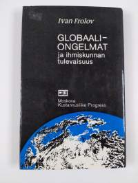 Globaaliongelmat ja ihmiskunnan tulevaisuus