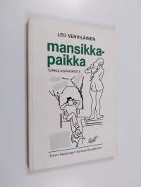 Mansikkapaikka ja muita turkulaispakinoita (signeerattu, tekijän omiste)