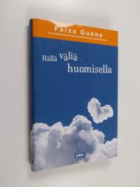 Hällä väliä huomisella