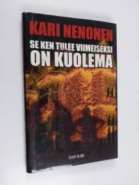 Se ken tulee viimeiseksi on kuolema