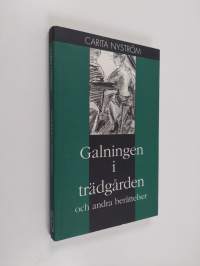 Galningen i trädgården : och andra berättelser (signeerattu, tekijän omiste)