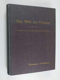 Die welt der formen : system eines morphologischen idealismus