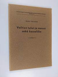 Valtion tulot ja menot sekä kassaliike - ehdotus tutkimusmenetelmäksi ja tämän sovellutus vuosiin 1945-1947