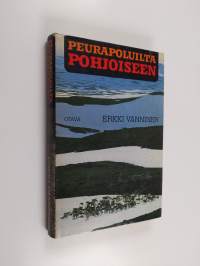 Peurapoluilta pohjoiseen