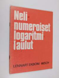 Nelinumeroiset logaritmitaulut : lyhennelmä Esko Rannan ja Lennart Ekbomin kirjasta Matematiikan taulukot