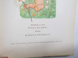Kun sinä olit pieni - sommittelu ja runot Hilja Haahti, kuvitus Martta Wendelin