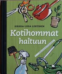 Kotihommat haltuun. (taloudenhoito, kodinhoito, tekstiilihuolto, siivous, puhtaanapito, ravitsemus)