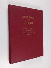 Ars boni et aequi : juhlajulkaisu Y. J. Hakulisen 70-vuotispäivänä 21.2.1972
