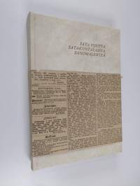 Sata vuotta satakuntalaista sanomalehteä : Satakunnan kansa ja sen edeltäjät 1873-2003