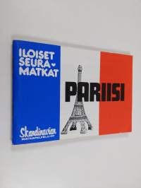 Iloiset seuramatkat Pariisi