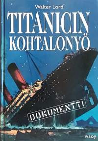 Titanicin kohtalonyö - dokumentti.  (Meri, katastrofi)