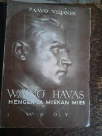 Wäinö Havas : hengen ja miekan mies