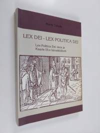 Lex Dei - Lex Politica Dei : Lex Politica Dei -teos ja Kaarle IX:n lainsäädäntö