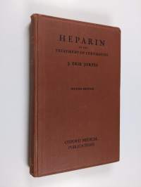 Heparin in the treatment of thrombosis: an account of its chemistry, physiology and application in medicine, with a foreword by J.R. Learmonth
