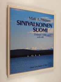Sinivalkoinen Suomi = Finland i blått och vitt