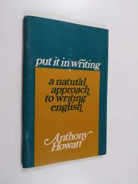 Put it in writing : a natural approach to writing English