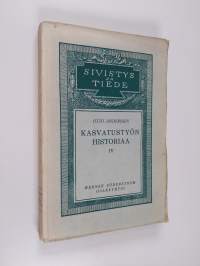 Kasvatustyön historiaa :; ihmisiä ja aatteita, 4 - Viime vuosisata