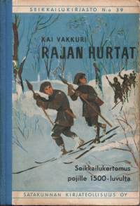 Rajan hurtat- seikkailukertomus pojille 1500-luvulta